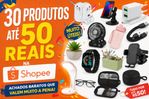 30 produtos até 50 reais na Shopee com achadinhos baratos